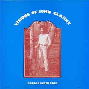 John Clarke - Visions Of John Clarke