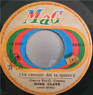 King Clave - La Cancion Del Te Quiero / Los Hombres No Deben Llorar