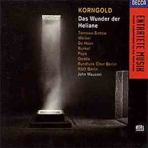 Korngold – Tomowa-Sintow, Welker, De Hann, Runkel, Pape, Gedda, Rundfunk Ch ...