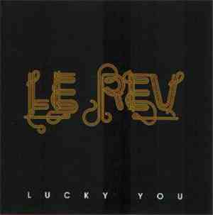 Le Rev - Lucky You