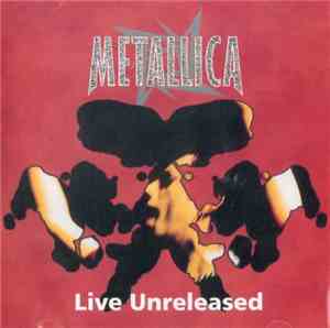 Metallica - Live Unreleased
