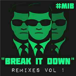 MiB  - Break it Down Remixes Vol 1