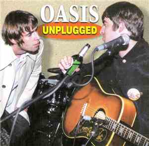 Oasis  - Oasis Unplugged