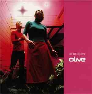 Olive - I'm Not In Love