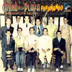 Orquesta Casino De La Playa , Canta Miguelito Valdes - Fufuñando