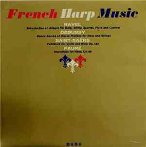 Ravel  /  Debussy  /  Saint-Saëns  /  Fauré - French Harp Music: Introducti ...