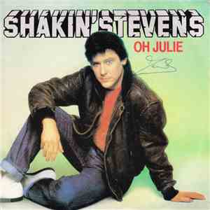 Shakin' Stevens - Oh Julie