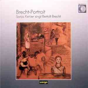 Sonja Kehler - Brecht Portrait. Sonja Kehler Singt Bertolt Brecht