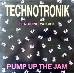 Technotronik Featuring Ya Kid K - Pump Up The Jam
