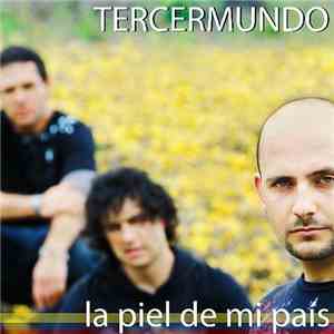 Tercer Mundo  - La Piel De Mi Pais