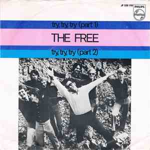 The Free - Try, Try, Try (Part 1) / Try, Try, Try (Part 2)