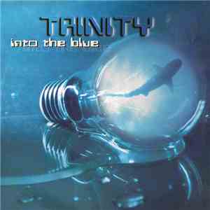 Trinity  - Into The Blue