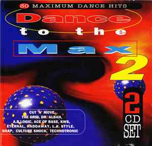 Various - Dance To The Max 2 (30 Maximum Dance Hits)