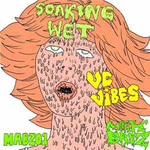 VC Vibes - Soaking Wet