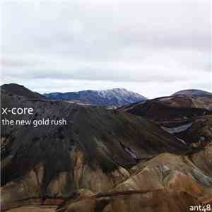 X-Core - The New Gold Rush
