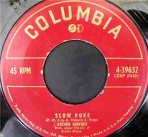 Arthur Godfrey - Slow Poke