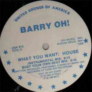 Barry Oh! - What You Want: House