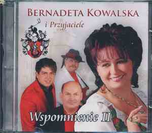 Bernadeta Kowalska I Przyjaciele - Wspomnienie II