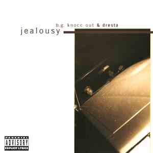 B.G. Knocc Out & Dresta - Jealousy