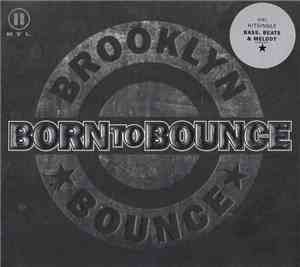 Brooklyn Bounce - Born To Bounce