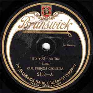 Carl Fenton's Orchestra - It's You / Tuck Me To Sleep In My Old 'Tucky Home