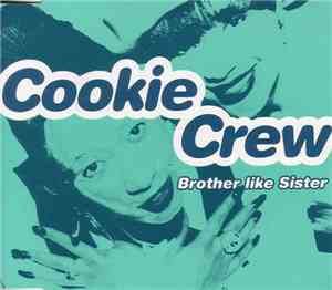 Cookie Crew - Brother Like Sister