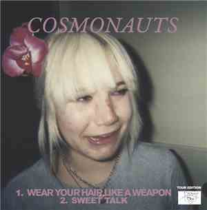 Cosmonauts - Wear Your Hair Like A Weapon