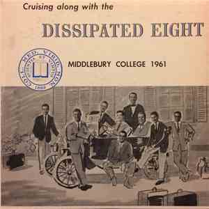 Dissipated Eight - Cruising Along With The Dissipated Eight