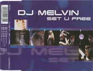 DJ Melvin - Set U Free