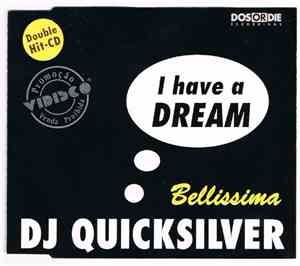DJ Quicksilver - I Have A Dream / Bellissima