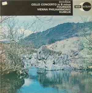 Dvorak, Fournier, Vienna Philharmonic, Kubelik - Cello Concerto In B Minor