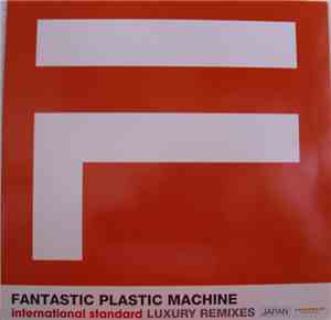 Fantastic Plastic Machine - F International Standard (Luxury Remixes)