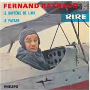 Fernand Raynaud - 18 Le Baptême De L'air / Le Paysan
