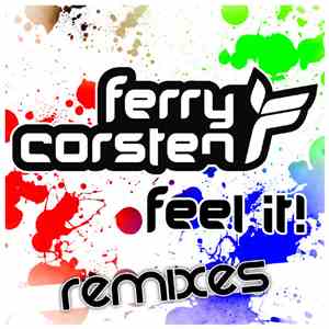 Ferry Corsten - Feel It! (Remixes)