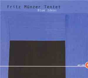 Fritz Münzer Tentet - Blue Ideas