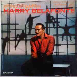 Harry Belafonte And The Belafonte Folk Singers - Swing Dat Hammer