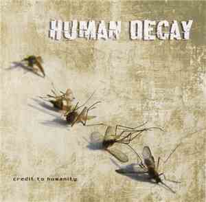 Human Decay - Credit To Humanity