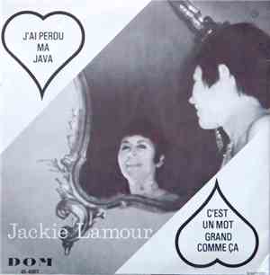 Jackie Lamour - J'ai Perdu Ma Java / C'est Un Mot Grand Comme Ça