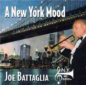 Joe Battaglia , The N.Y. Big Band - A New York Mood