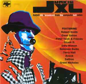 Junkie XL - Radio JXL: A Broadcast From The Computer Hell Cabin