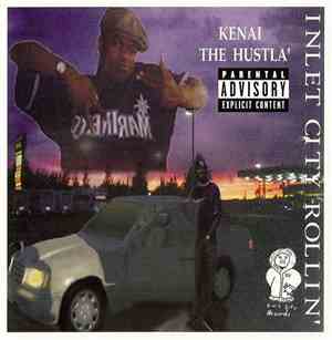 Kenai The Hustla' - Inlet City Rollin'