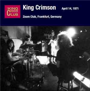 King Crimson - April 14, 1971 - Zoom Club, Frankfurt, West Germany
