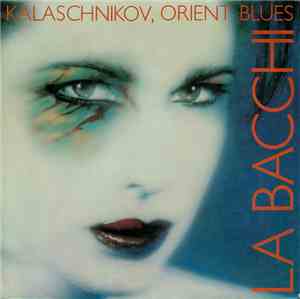 La Bacchi - Kalaschnikov, Orient Blues