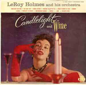 LeRoy Holmes And His Orchestra - Candlelight And Wine