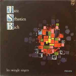 Les Swingle Singers - Jazz Sébastien Bach
