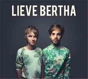 Lieve Bertha - Er Moet Een Meisje Bij