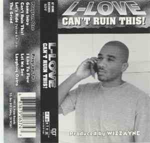 L-Love - Can't Ruin This!