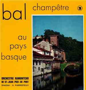 L'Orchestre Ramuntcho De St. Jean Pied De Port - bal champêtre au pays basq ...