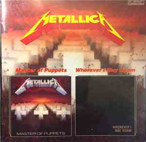 Metallica - Master Of Puppets / Wherever I May Roam