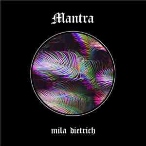Mila Dietrich - Mantra